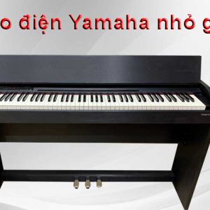 Chọn Đàn Piano Điện Yamaha Cho Không Gian Nhỏ